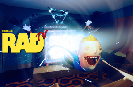 RAD TV, Game VR Perdana Dari Ruffian Games Yang Unik Dan Menarik