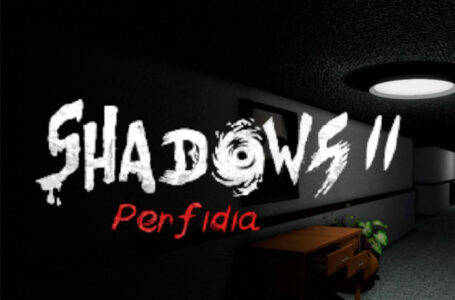 Shadows 2: Perfidia, Survival Horror Perdana di Nintendo Switch.