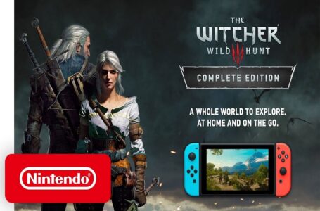 Update Terbaru The Witcher 3: Wild Hunt Complete Edition Switch Hadirkan Fitur Cross-Save