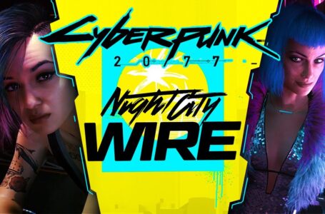 Melalui Acara Night City Wire, Cyberpunk 2077 Ungkap Beberapa Detail Baru