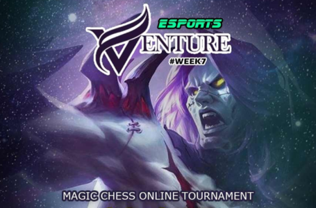 Esports Venture Week 7: Magic Chess